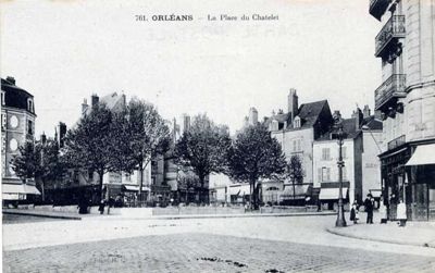 La place du Châtelet : carte postale [ca.1900]. Editeur : Edition H.C. Cote 2Fi251. Archives municipales d'Orléans.