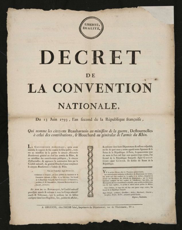 Décret de la Convention Nationale Du 13 Juin 1793, l'an second de la République française, Qui nomme les citoyens Beauharnois au ministère de la guerre, Destournelles à celui des contributions, & Houchard au généralat de l'armée du Rhin. (AMO, 15Fi1)