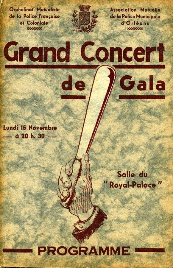 Grande soirée de gala au profit de la caisse de secours de l'association mutuelle de la police d'Orléans et des orphelins de la police française et coloniale