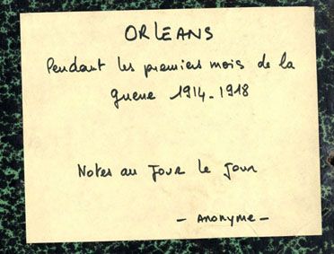 Orléans pendant les premiers mois de la guerre 1914-1918 : notes au jour le jour