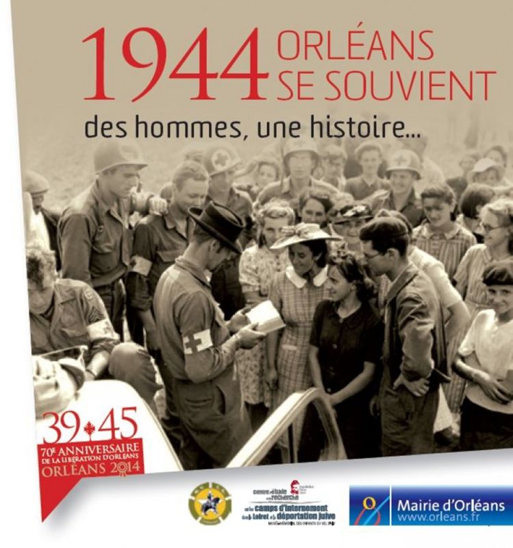 1944, Orléans se souvient : des hommes, une histoire